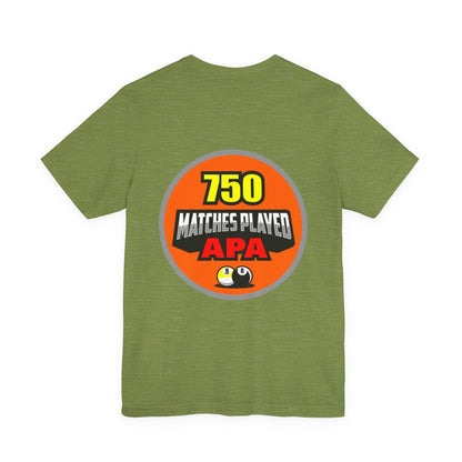 750 Matches Played APA Pool Billiards Player Graphic T-Shirt