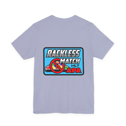 Rackless Match HLT APA Pool Billiards Graphic T-Shirt