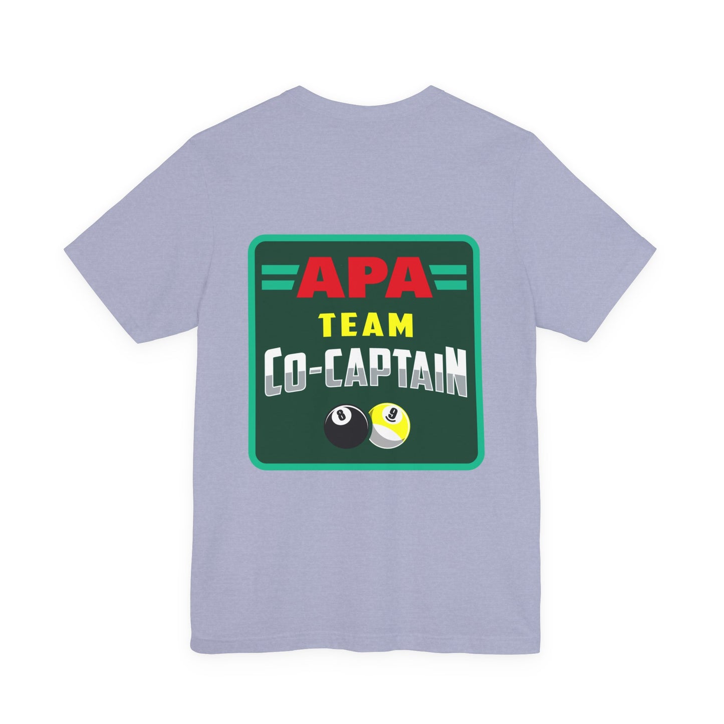 APA Team Co-Captain Billiards Pool Player 8 Ball 9 Ball T-shirt