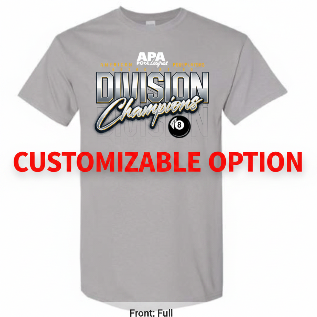 COMBINED CUSTOMIZATION- Min of 72 Pieces -Men's 8 Ball  and 9 Ball Division Champion T-Shirt