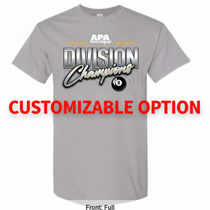 COMBINED CUSTOMIZATION- Min of 72 Pieces -Men's 8 Ball  and 9 Ball Division Champion T-Shirt