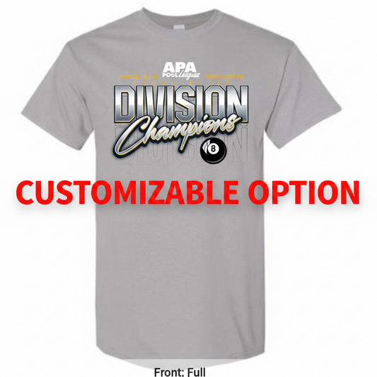 COMBINED CUSTOMIZATION- Min of 72 Pieces -Men's 8 Ball  and 9 Ball Division Champion T-Shirt