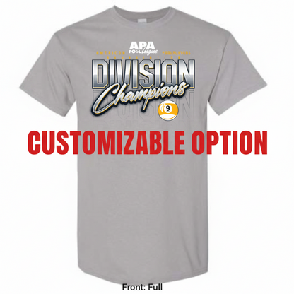 COMBINED CUSTOMIZATION- Min of 72 Pieces -Men's 8 Ball  and 9 Ball Division Champion T-Shirt