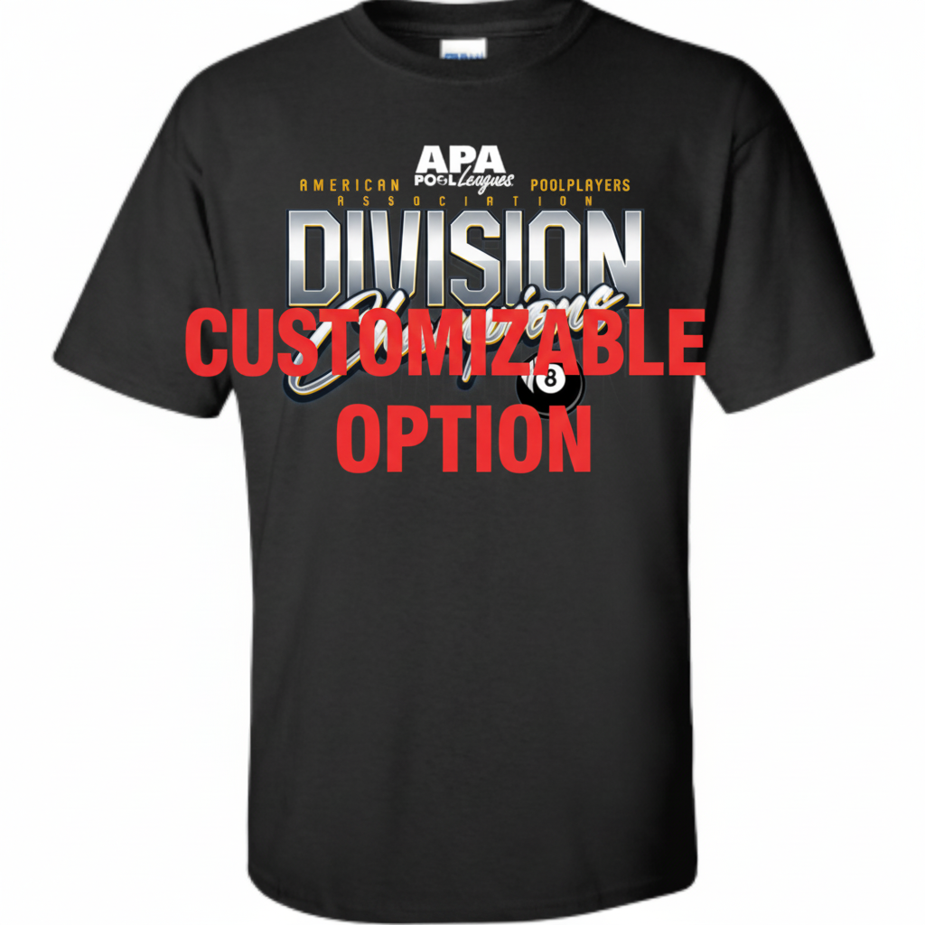 COMBINED CUSTOMIZATION- Min of 72 Pieces -Men's 8 Ball  and 9 Ball Division Champion T-Shirt
