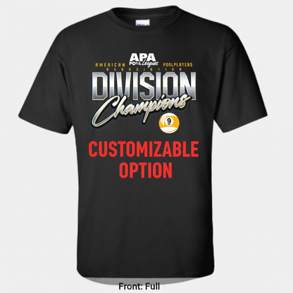 COMBINED CUSTOMIZATION- Min of 72 Pieces -Men's 8 Ball  and 9 Ball Division Champion T-Shirt